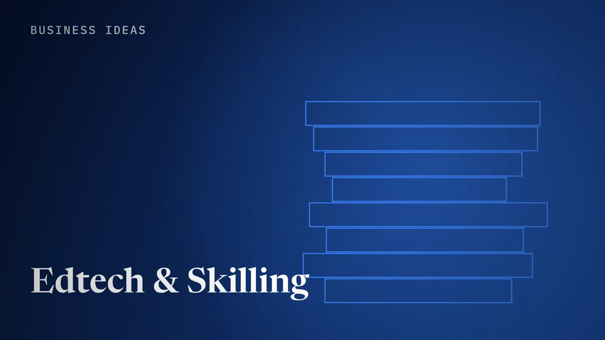 Edtech & Skilling business ideas