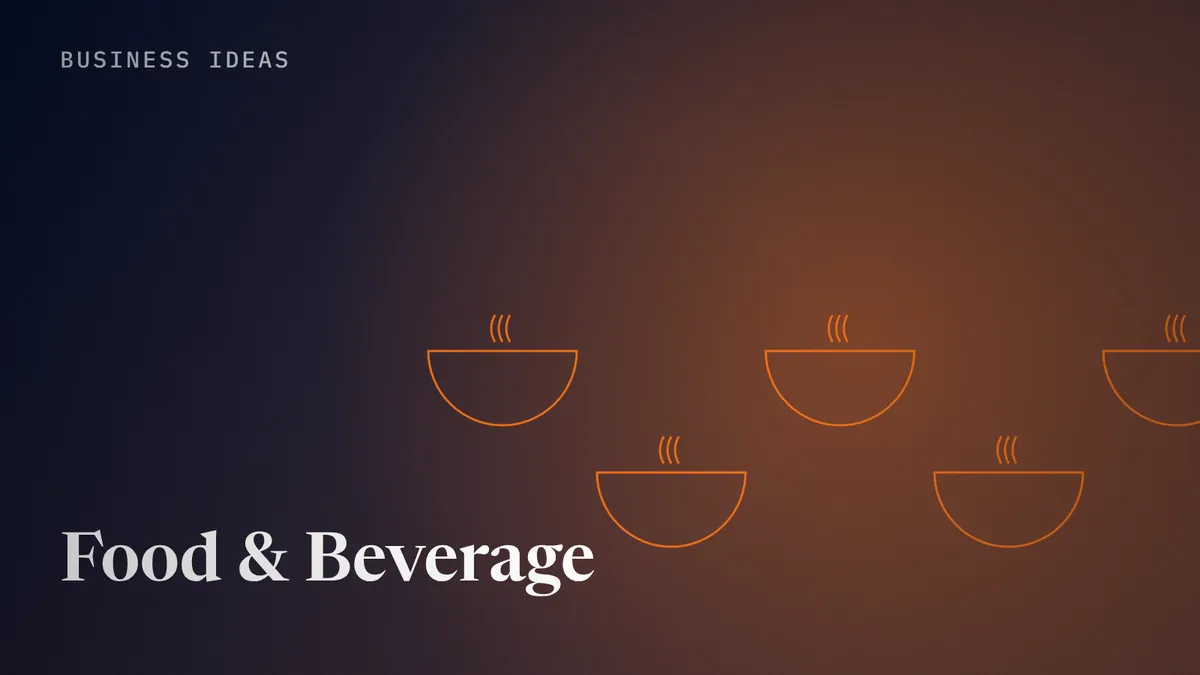Food & Beverage business ideas